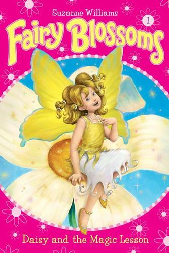 Cover image for Fairy Blossoms #1: Daisy and the Magic Lesson