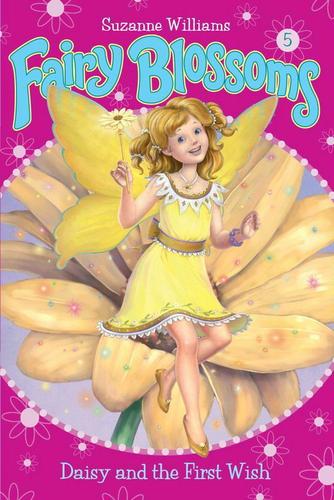 Cover image for Fairy Blossoms #5: Daisy and the First Wish