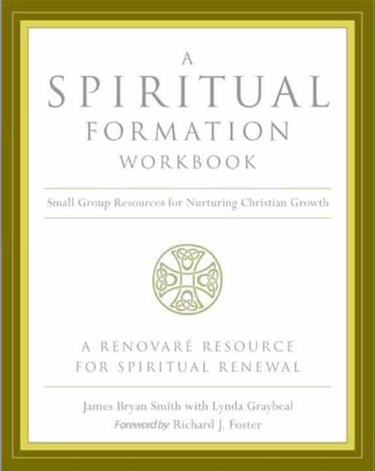 A Spiritual Formation Workbook - Revised Edition