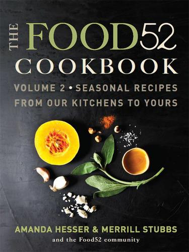 Cover image for The Food52 Cookbook, Volume 2