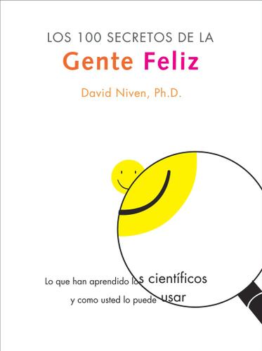 Cover image for Los 100 Secretos de la Gente Feliz
