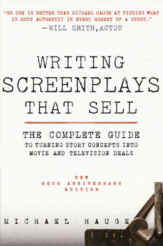 Writing Screenplays That Sell, New Twentieth Anniversary Edition