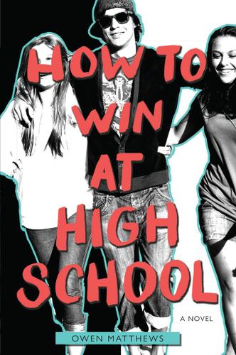 Cover image for How to Win at High School