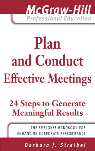 Cover image for Plan and Conduct Effective Meetings: 24 Steps to Generate Meaningful Results