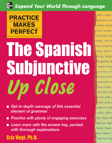 Cover image for Practice Makes Perfect: The Spanish Subjunctive Up Close
