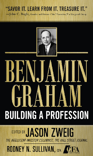 Cover image for Benjamin Graham, Building a Profession: The Early Writings of the Father of Security Analysis