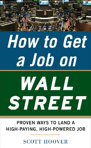 Cover image for How to Get a Job on Wall Street: Proven Ways to Land a High-Paying, High-Power Job