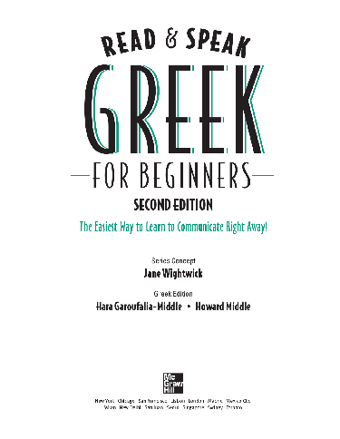 Read and Speak Greek for Beginners, 2nd by: Hara Garoufalia