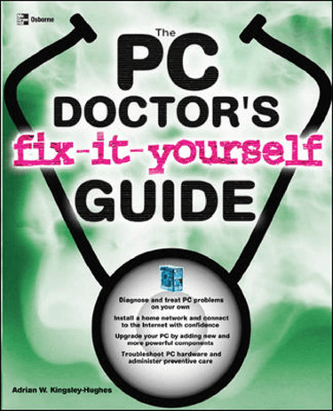 Cover image for The PC Doctor's Fix It Yourself Guide