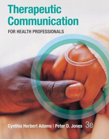 Therapeutic Communication for Health Professionals