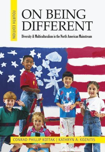 On Being Different: Diversity and Multiculturalism in the North American Mainstream