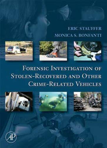 Cover image for Forensic Investigation of Stolen-Recovered and Other Crime-Related Vehicles