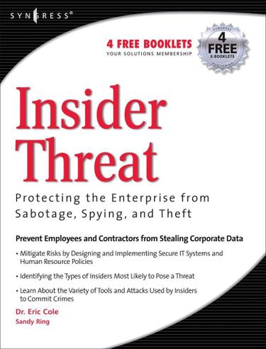 Cover image for Insider Threat: Protecting the Enterprise from Sabotage, Spying, and Theft