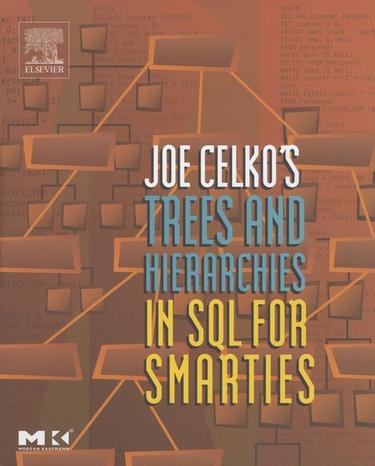 Cover image for Joe Celko's Trees and Hierarchies in SQL for Smarties
