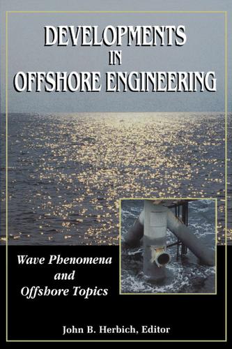 Cover image for Developments in Offshore Engineering: Wave Phenomena and Offshore Topics