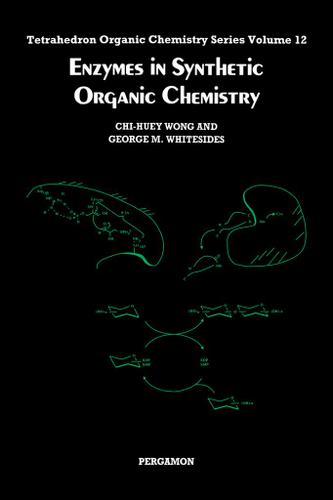 Cover image for Enzymes in Synthetic Organic Chemistry