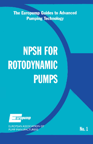 Cover image for Net Positive Suction Head for Rotodynamic Pumps: A Reference Guide
