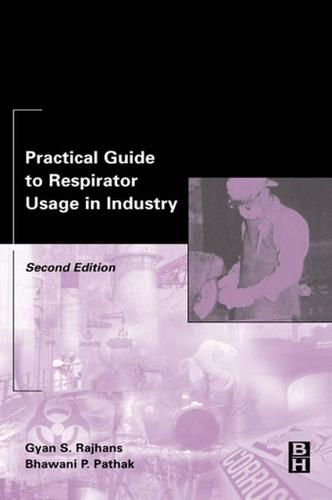 Cover image for Practical Guide to Respirator Usage in Industry