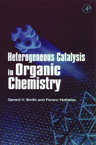 Cover image for Heterogeneous Catalysis in Organic Chemistry