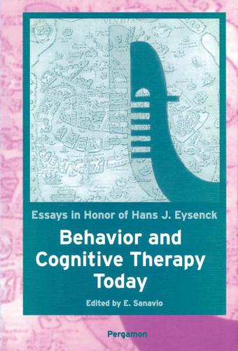 Cover image for Behavior and Cognitive Therapy Today: Essays in Honor of Hans J. Eysenck