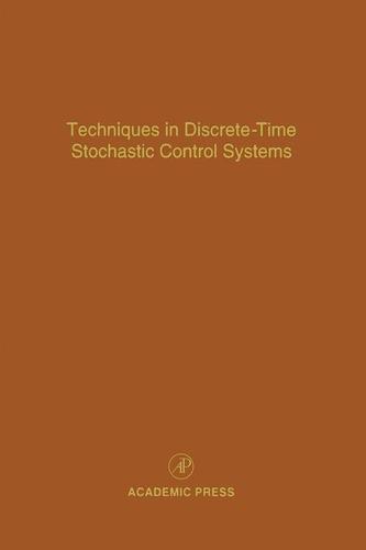 Cover image for Techniques in Discrete-Time Stochastic Control Systems
