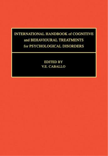 Cover image for International Handbook of Cognitive and Behavioural Treatments for Psychological Disorders