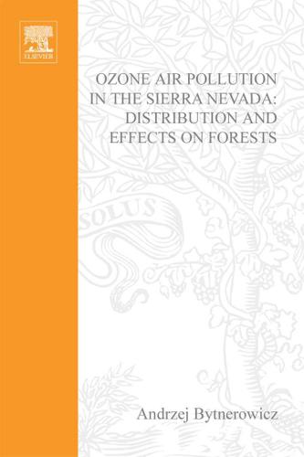Cover image for Ozone Air Pollution in the Sierra Nevada - Distribution and Effects on Forests