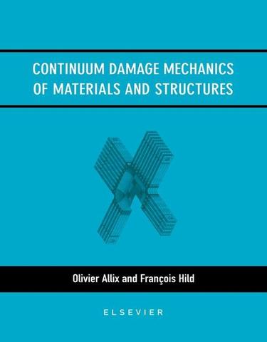 Cover image for Continuum Damage Mechanics of Materials and Structures