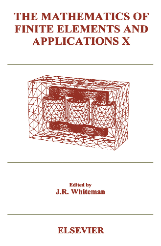 Cover image for The Mathematics of Finite Elements and Applications X (MAFELAP 1999)