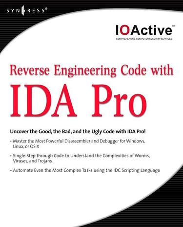 Cover image for Reverse Engineering Code with IDA Pro
