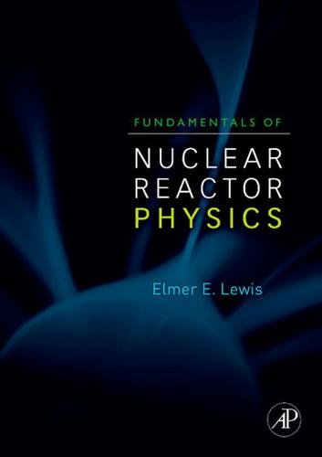Cover image for Fundamentals of Nuclear Reactor Physics