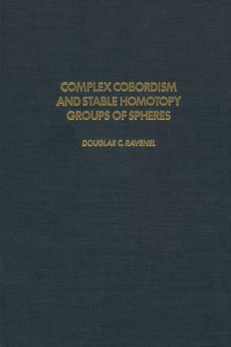 Complex Cobordism and Stable Homotopy... by: Douglas C. Ravenel 