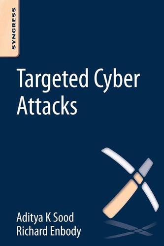 Cover image for Targeted Cyber Attacks
