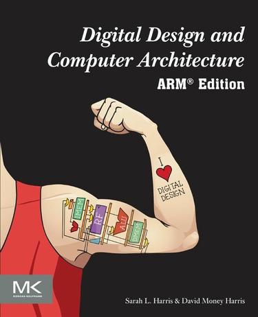 Digital Design and Computer Architecture, ARM Edition