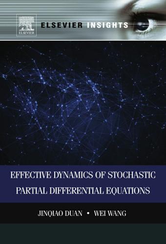 Cover image for Effective Dynamics of Stochastic Partial Differential Equations