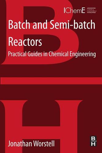 Cover image for Batch and Semi-batch Reactors