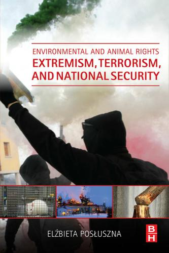 Cover image for Environmental and Animal Rights Extremism, Terrorism, and National Security