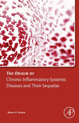 Cover image for The Origin of Chronic Inflammatory Systemic Diseases and their Sequelae