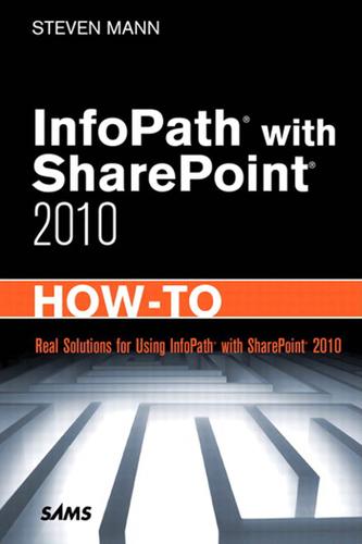 Cover image for InfoPath with SharePoint 2010 How-To
