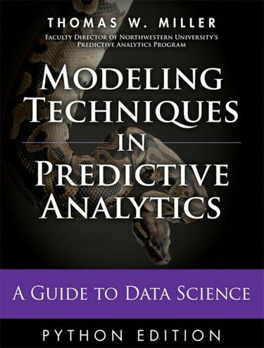 Modeling Techniques in Predictive Analytics with Python and R