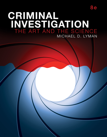 Criminal Investigation 8th Edition by: Michael D. Lyman - 9780134075303 ...