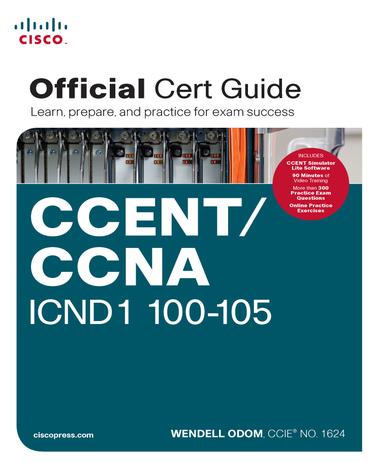 CCENT/CCNA ICND1 100-105 Official Cert Guide
