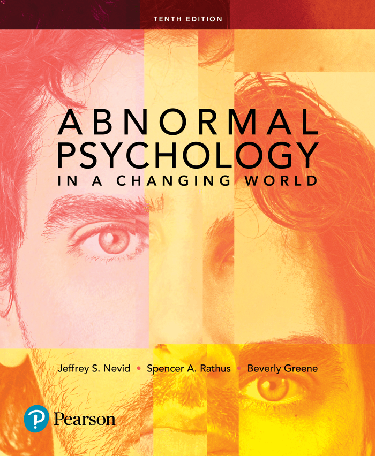 Abnormal Psychology in a Changing World by: Jeffrey S. Nevid