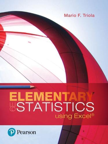 Elementary Statistics Using Excel 6th Edition by: Mario F. Triola ...