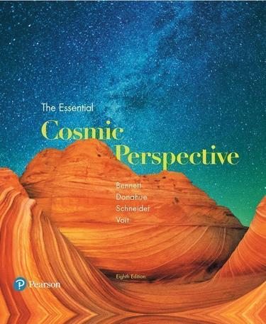 Essential Cosmic Perspective, The 8th Edition By: Jeffrey O. Bennett ...