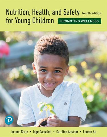 Nutrition, Health, And Safety For Young  4th Edition By: Joanne 