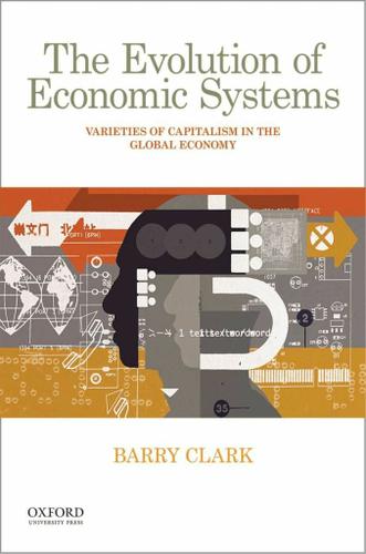 The Evolution of Economic Systems by: Barry Clark - 9780190260606