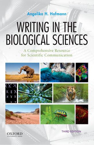 Writing in the Biological Sciences 3rd Edition by: Angelika Hofmann ...