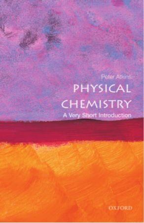 Physical Chemistry: A Very Short Introduction