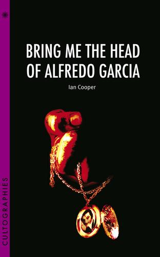 Cover image for Bring Me the Head of Alfredo Garcia